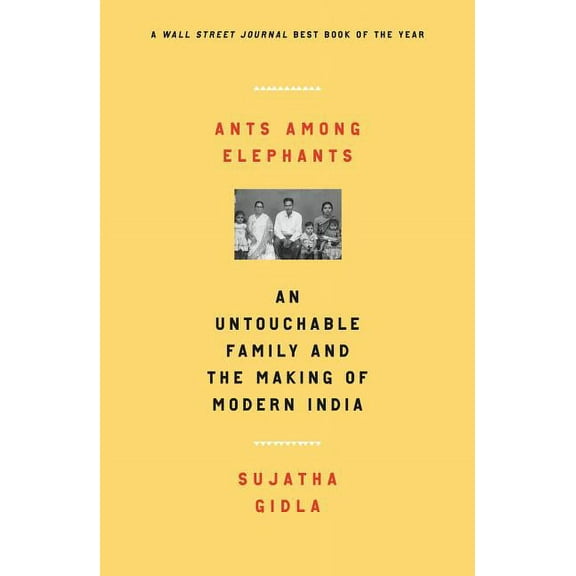 Ants Among Elephants: An Untouchable Family and the Making of Modern India, (Paperback)