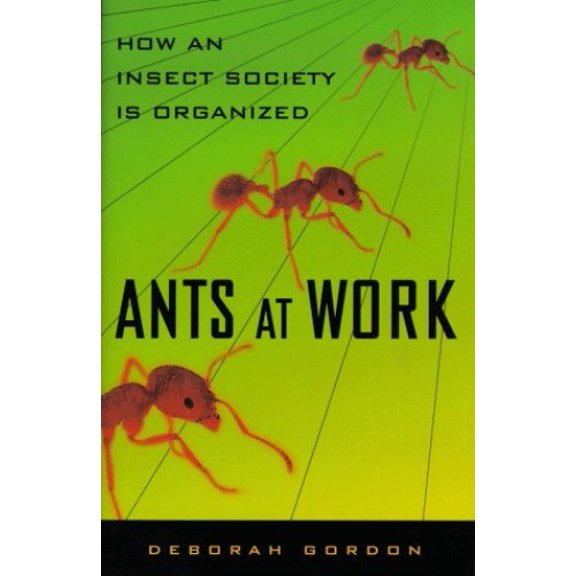 Pre-Owned Ants At Work: How An Insect Society Is Organized, 9780684857336, 0684857332, Hardcover,