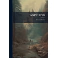 thumbnail image 1 of Antwerpen : Rückblicke Und Ausblicke (Paperback), 1 of 1