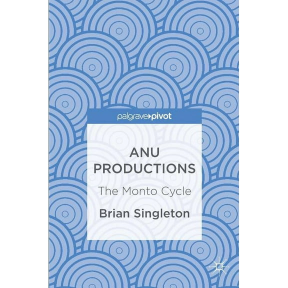 Anu Productions: The Monto Cycle, (Hardcover)
