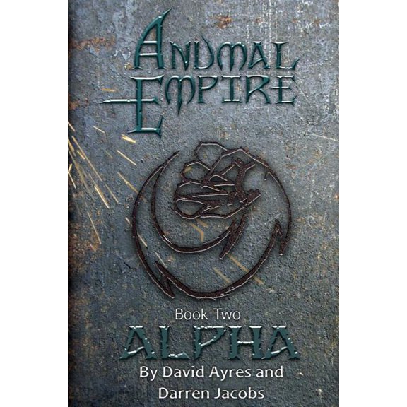 Anumal Empire: Anumal Empire: Alpha (Paperback)