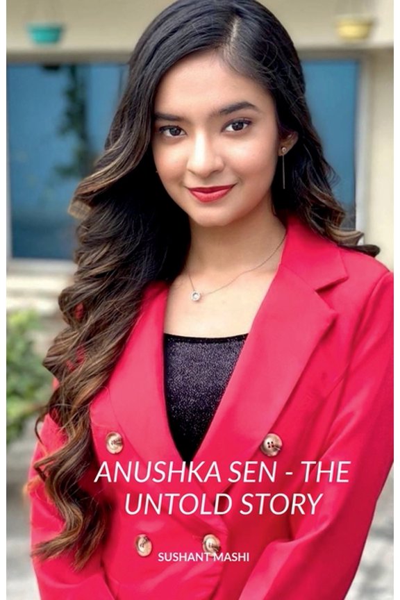 Anushka Sen - The Untold Story, (Paperback)