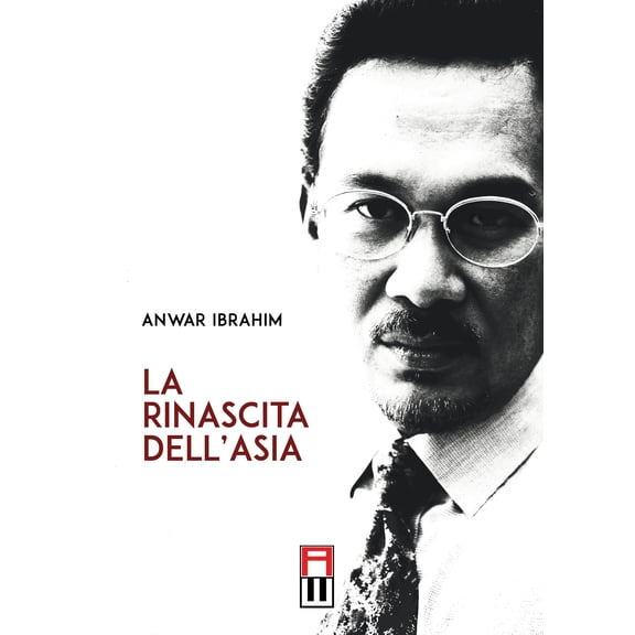 Anwar Ibrahim La rinascita dell'Asia (Paperback)