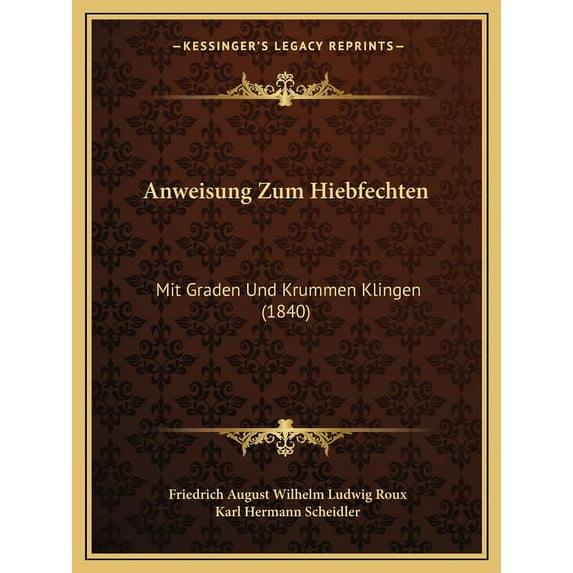Anweisung Zum Hiebfechten : Mit Graden Und Krummen Klingen (1840) (Paperback)