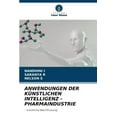 thumbnail image 1 of Anwendungen Der Künstlichen Intelligenz - Pharmaindustrie (Paperback), 1 of 1