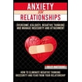 thumbnail image 1 of Anxiеtу In a Rеlаtiоnѕhiр: How to Eliminate Negative Thinking, Insecurity, and Fear from Your Relationship & How to overcome anxiety, jealousy, negative think (Paperback), 1 of 1
