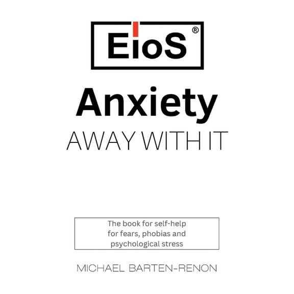 Anxiety? Away with it!: A self-help book for those with anxiety and stress, (Paperback)