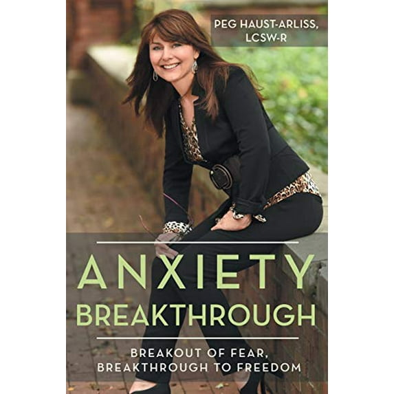 Pre-Owned Anxiety Breakthrough: Breakout of Fear, Breakthrough to Freedom Paperback