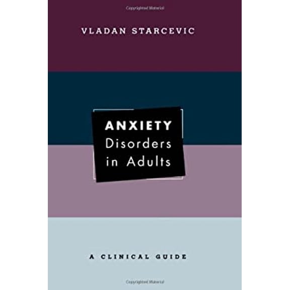 Pre-Owned Anxiety Disorders in Adults: A Clinical Guide (Hardcover) 0195156064 9780195156065