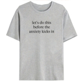 thumbnail image 1 of Anxiety Humor Lets Do This Before It Kicks In Tshirts Procrastination Relief Graphic Tees Funny Relatable Gift Casual Tops for Daily Outfits Gray,M, 1 of 5