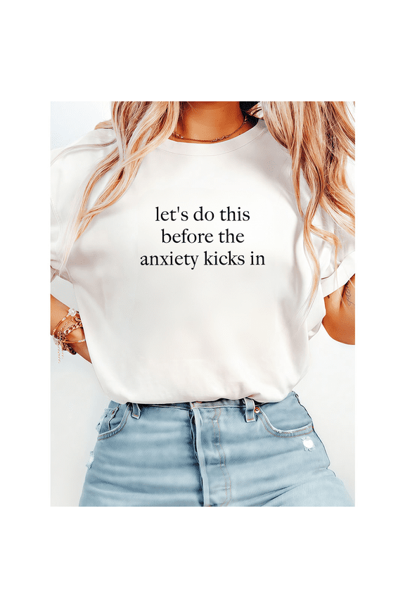 Anxiety Humor Lets Do This Before It Kicks In Tshirts Procrastination Relief Graphic Tees Funny Relatable Gift Casual Tops for Daily Outfits White,4XL