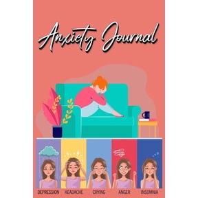 Anxiety Journal: Track Your Triggers, Coping Methods, Self Care, Daily Schedule & More: Tracker for Stress Management and Moods, (Paperback)