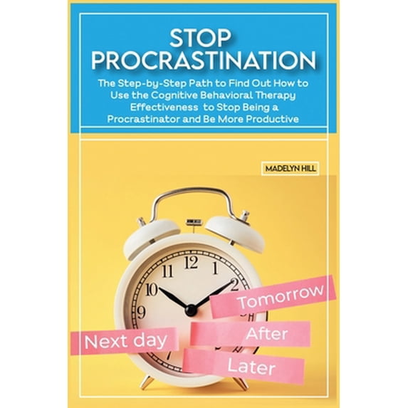 Pre-Owned Stop Procrastination: The Step-by-Step Path to Find Out How ...
