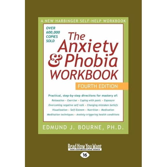Anxiety & Phobia Workbook: 4th Edition (Large Print 16pt), Volume 1, (Paperback)