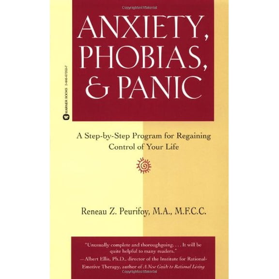 Pre-Owned Anxiety, Phobias, & Panic: A Step-by-Step Program for Regaining Control of Your Life (Paperback) 0446670537 9780446670531