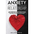 thumbnail image 1 of Pre-Owned Anxiety in Relationship: How to overcome anxiety, jealousy, negative thinking, manage insecurity and attachment. Learn how to eliminate couples conflicts to establish better Paperback, 1 of 1