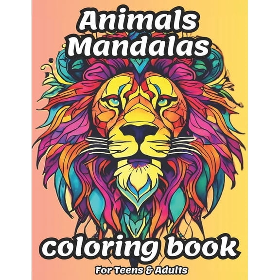 Anxiety Relief Animals Mandalas Coloring Book For Autistic Teens & Adults: Find Calm & Unleash Creativity With 4, (Paperback)