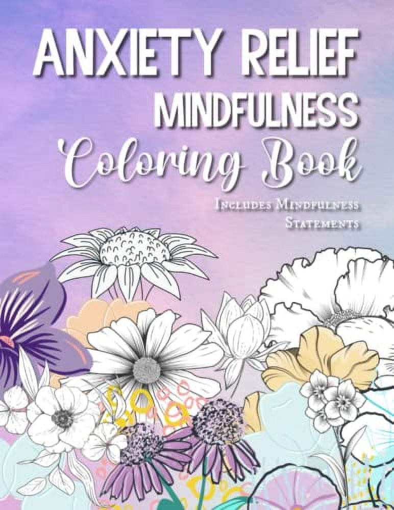 Anxiety Relief Mindfulness Coloring Book I for Adults and Teens ...