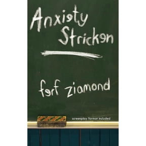 Anxiety Stricken: screenplay format included, (Paperback)