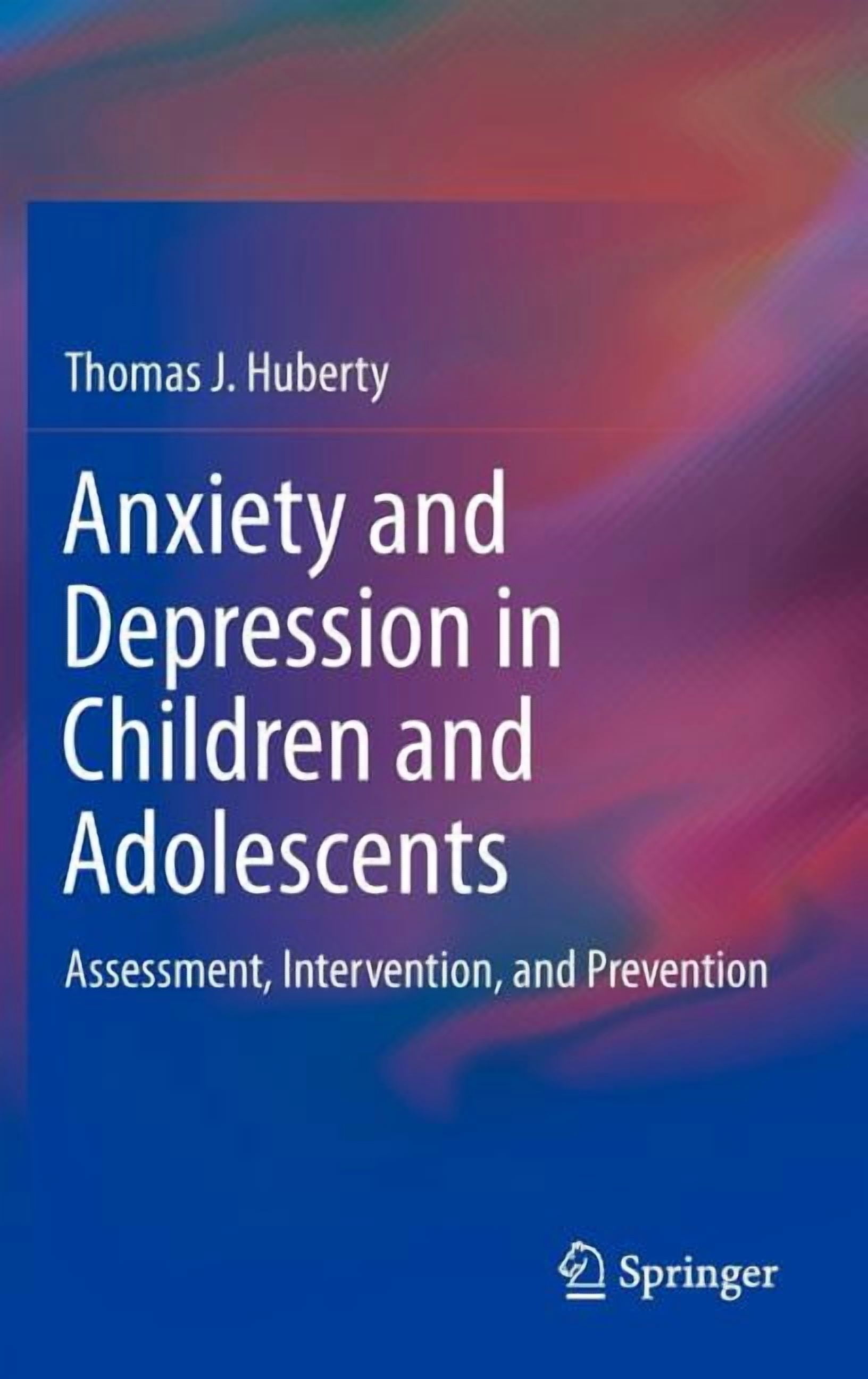 Anxiety and Depression in Children and Adolescents: Assessment ...