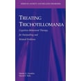 thumbnail image 1 of Anxiety and Related Disorders Treating Trichotillomania: Cognitive-Behavioral Therapy for Hairpulling and Related Problems, (Hardcover), 1 of 1