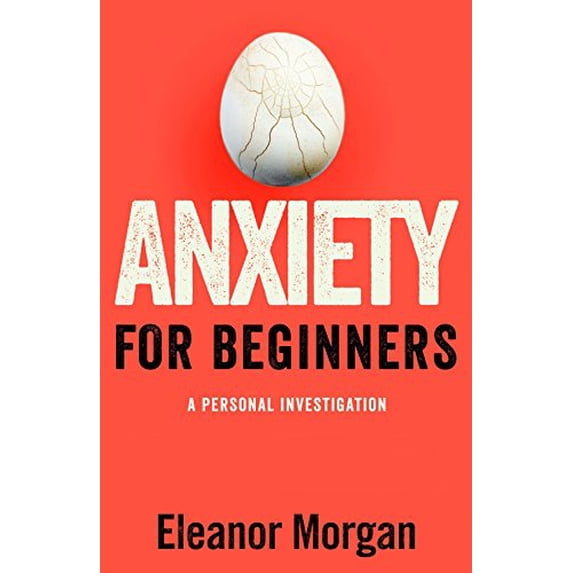 Pre-Owned Anxiety for Beginners: A Personal Investigation Paperback