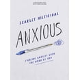 thumbnail image 1 of Anxious - Bible Study Book with Video Access: Fighting Anxiety with the Word of God, (Paperback), 1 of 1
