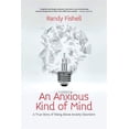 thumbnail image 1 of An Anxious Kind of Mind (Paperback), 1 of 1
