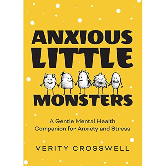 Pre-Owned Anxious Little Monsters: A Gentle Mental Health Companion for Anxiety and Stress (Art Therapy, Mood Disorder Gift) (Paperback) 1642503398 9781642503395