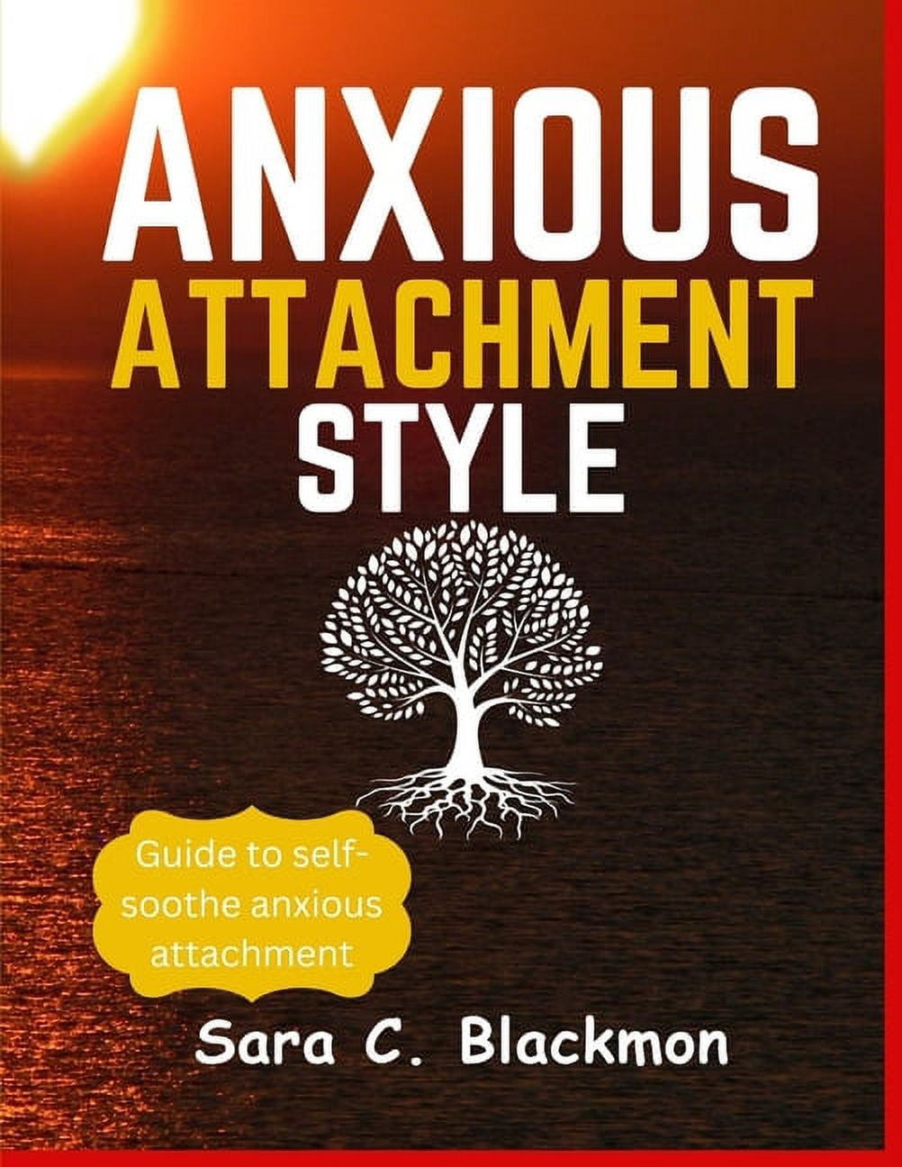 Anxious attachment styles: A Practical Guide to Building Lasting ...