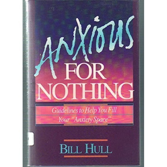 Pre-Owned Anxious for Nothing (Paperback) 0800752589 9780800752583