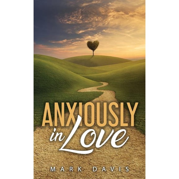 Anxiously in Love, (Paperback)