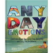Any Day Emotions God Cares about Your Sunny Day, Rainy Day, and Every Day in Between, Hardcover