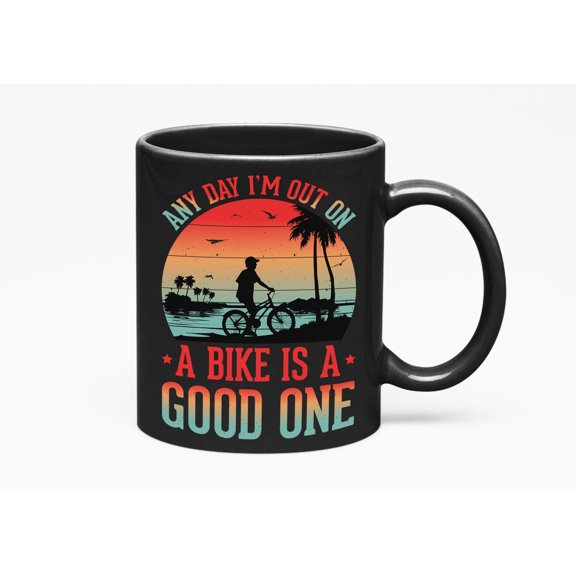 Any Day I'm Out on a Bike Is a Good One - Retro Biker, Black 11oz Ceramic Mug