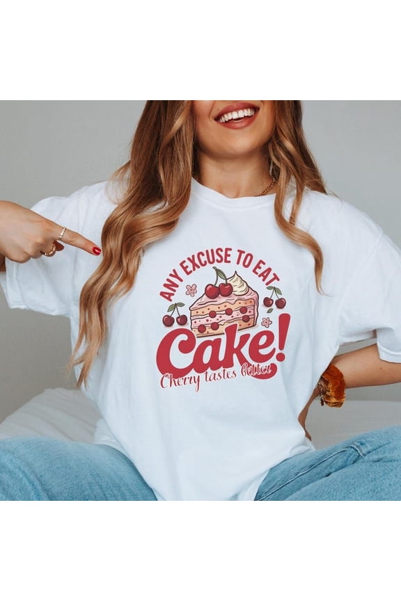 Any Excuse to Eat Cake Shirt Cherry Lover Gift Women's Funny Cherry T-shirt Dessert Party Shirt Sweet Treat Graphic Tee Birthday Fun Tee