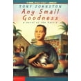 thumbnail image 1 of Pre-Owned Any Small Goodness: A Novel of the Barrio, 9780439233842, 0439233844, Paperback,, 1 of 1