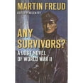 thumbnail image 1 of Pre-Owned Any Survivors?: A Lost Novel of World War Two (Paperback) by Martin Freud, Helen Fry, 1 of 1