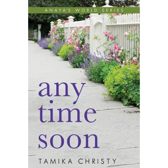 Pre-Owned Any Time Soon (Paperback) 1937084957 9781937084950