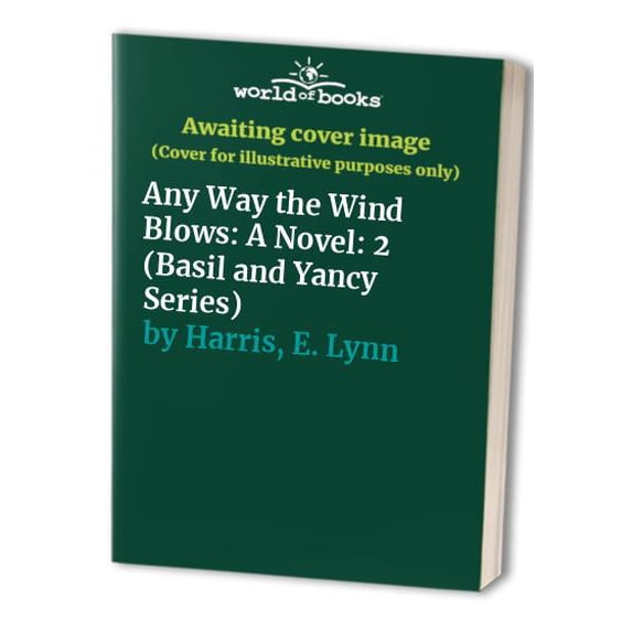 Pre-Owned Any Way the Wind Blows: A Novel: 2 (Basil and Yancy Series) Paperback