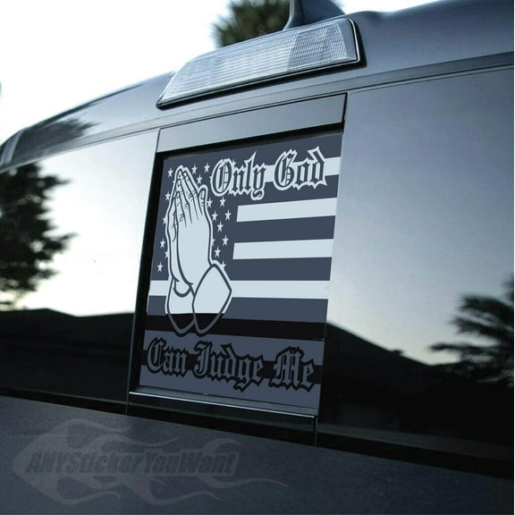 AnyStickerYouWant - Only God Can Judge Me USA American Flag Vinyl Decal Rear Sliding Window Flag Sticker Fits Any Truck or Vehicle 11"X 14.875"