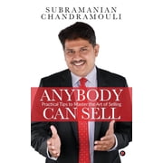Anybody Can Sell Practical Tips to Master the Art of Selling Paperback