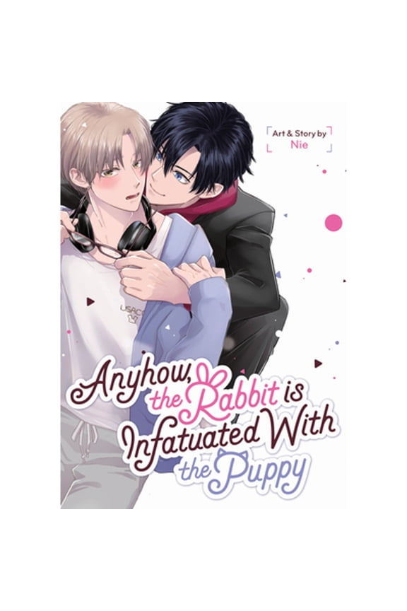 Pre-Owned Anyhow, the Rabbit Is Infatuated with the Puppy, 9781685799687, 168579968X, Paperback,