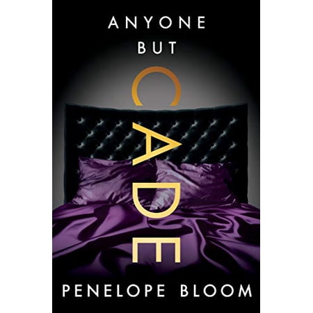 Pre-Owned Anyone But Cade (Paperback) by Penelope Bloom