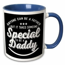 3drose, Anyone Can Be a Father but It Takes Someone Special to Be a Daddy, 11oz Two-tone Blue Mug