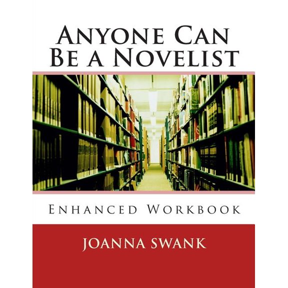 Anyone Can Be a Novelist : Enhanced Edition (Paperback)