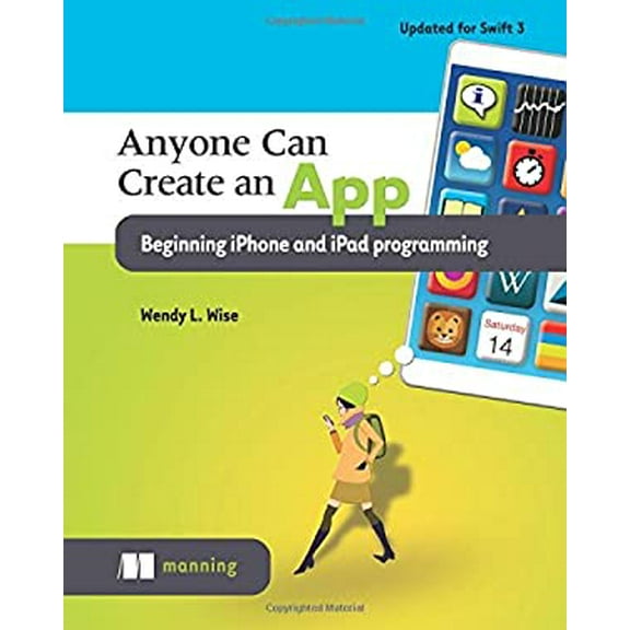 Pre-Owned Anyone Can Create an App: Beginning iPhone and iPad Programming (Paperback) 1617292656 9781617292651