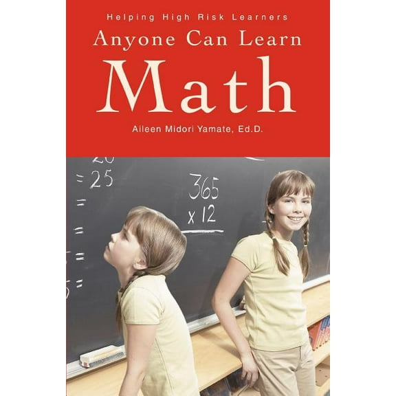 Anyone Can Learn Math: Helping High Risk Learners, (Paperback)