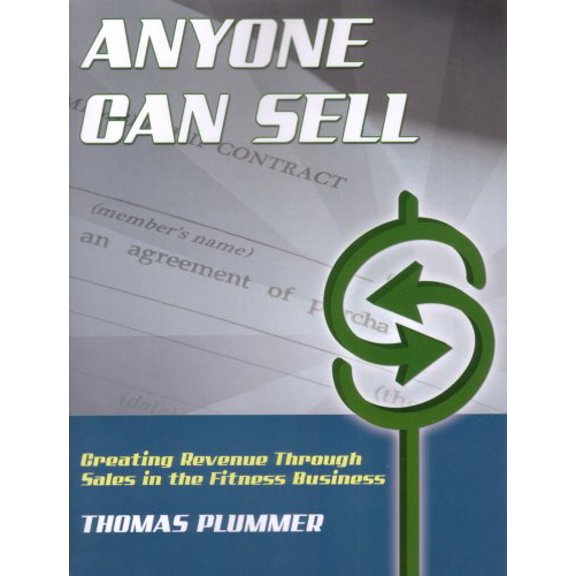 Pre-Owned Anyone Can Sell: Creating Revenue Through Sales in the Fitness Business