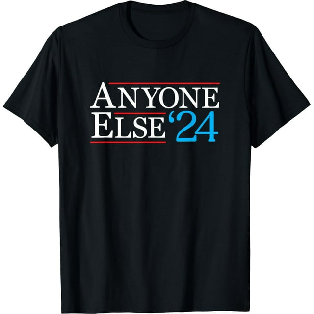 Anyone Else 2024 Funny Political Election Shirt USA Merica TShirt