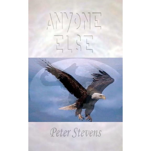 Anyone Else Paperback 1451512252 9781451512250 Peter Stevens